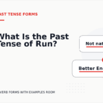 What Is the Past Tense of Run?