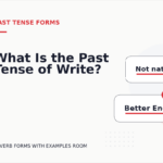 What Is the Past Tense of Write?