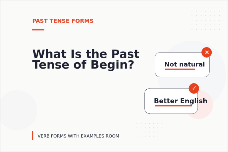 What Is the Past Tense of Begin? What Is the Past Tense of Begin?