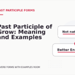 Past Participle of Grow: Meaning and Examples
