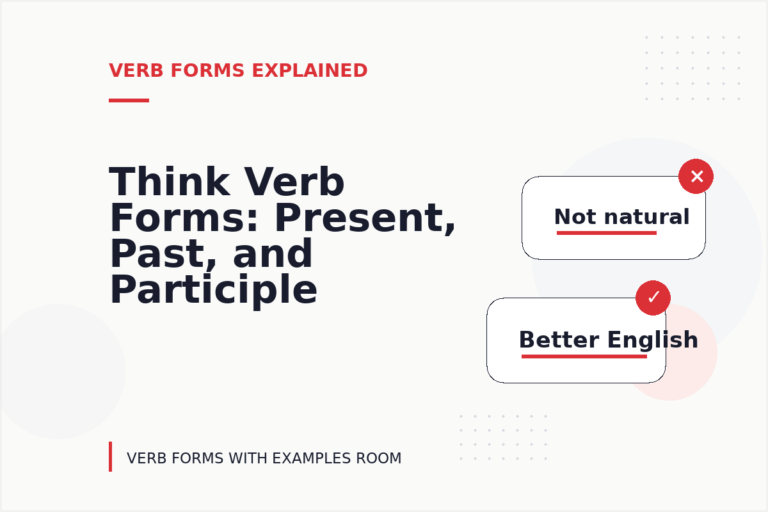 Think Verb Forms: Present, Past, and Participle