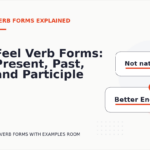 Feel Verb Forms: Present, Past, and Participle