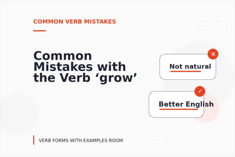 Common Mistakes with the Verb ‘grow’ Common Mistakes with the Verb ‘grow’